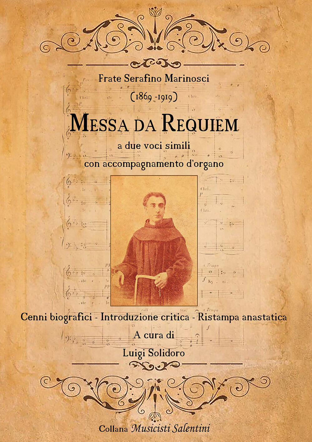 Frate Serafino Marinosci (1869 - 1919): Messa da Requiem. Cenni …