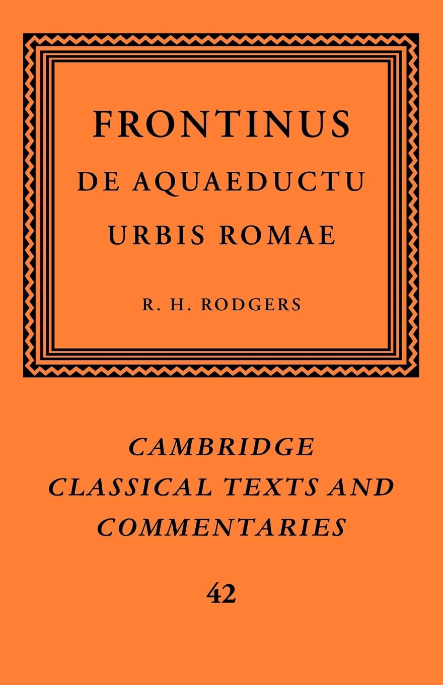 Frontinus - R. H. Rodgers - Cambridge, 2009