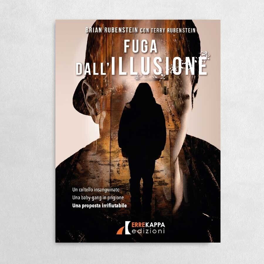 Fuga dall?illusione di Brian Rubenstein, Terry Rubenstein, 2020, Errekappa