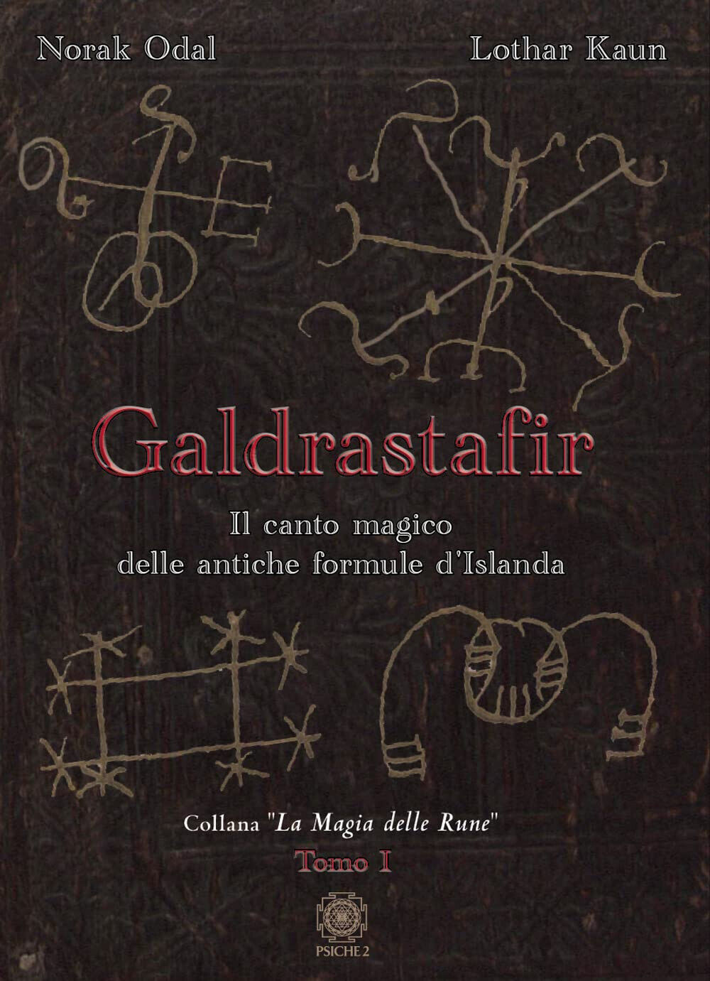 Galdrastafir. Il canto magico delle antiche formule d'Islanda (Vol. 1) …