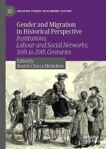 Gender and Migration in Historical Perspective - Beatrice Zucca Micheletto-2022