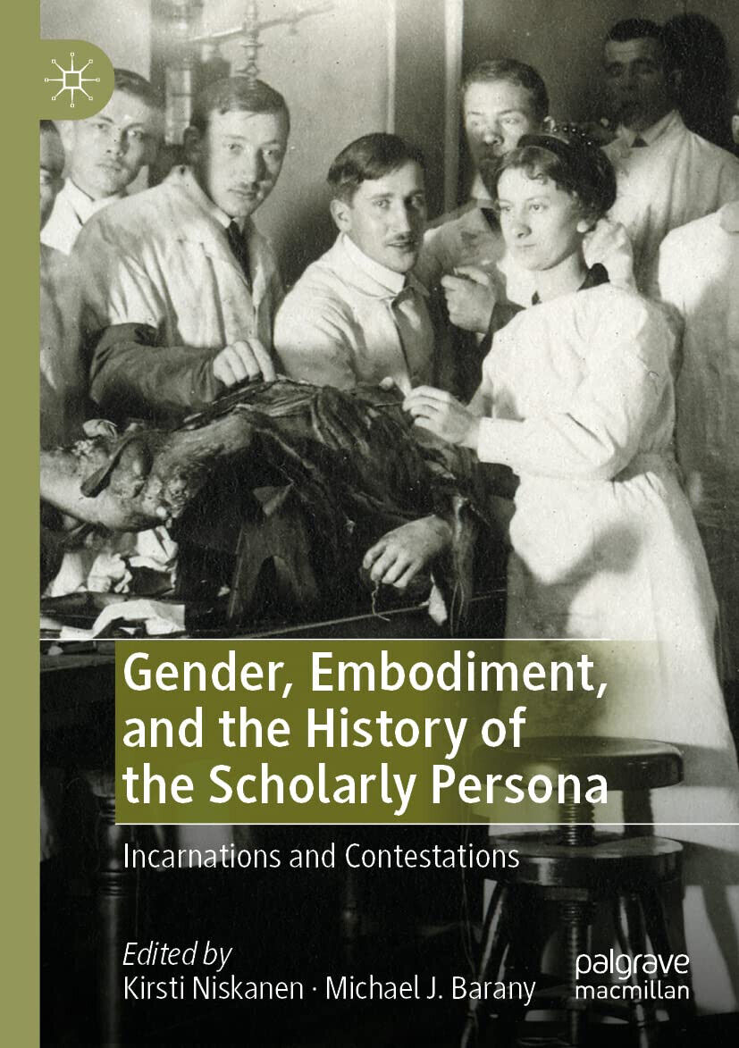 Gender, Embodiment, and the History of the Scholarly Persona - …