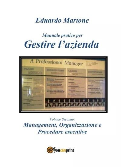 Gestire l?azienda - volume 2 di Eduardo Martone, 2023, Youcanprint