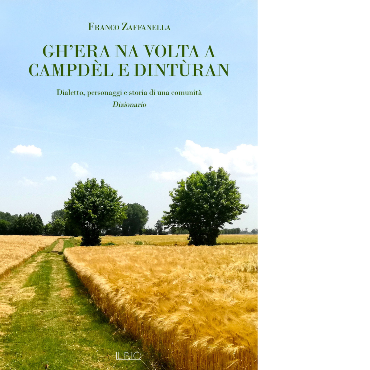 Gh'era na volta a Campdèl e dintùran di Franco Zaffanella …