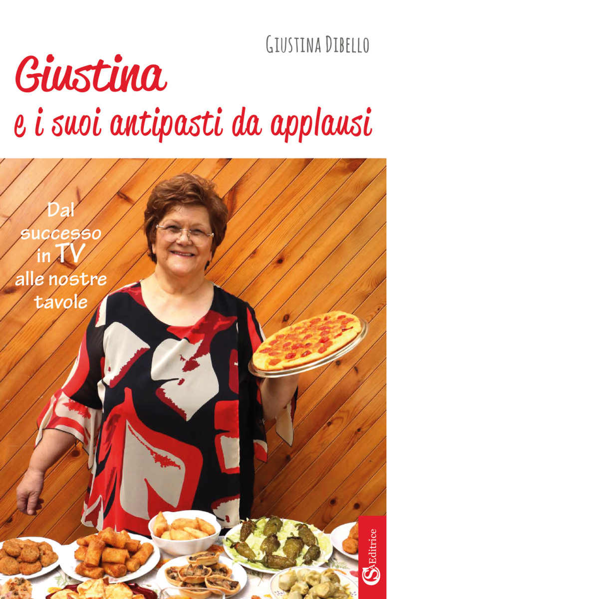 Giustina e i suoi antipasti da applausi di Giustina Dibello …