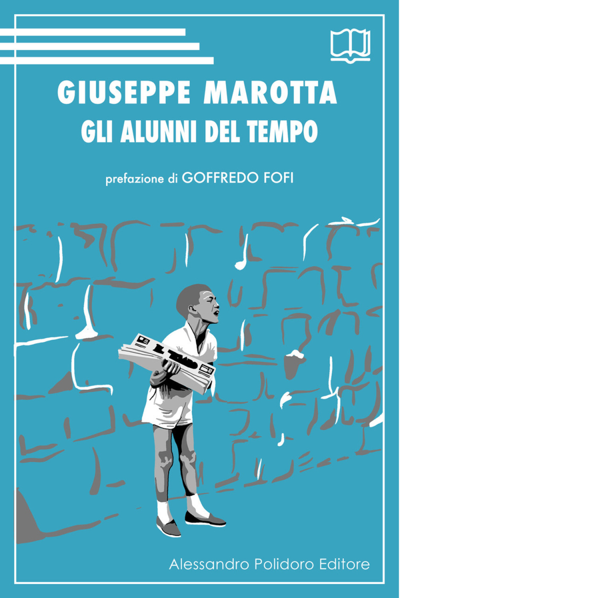 Gli alunni del tempo di Giuseppe Marotta, 2021, Alessandro Polidoro …