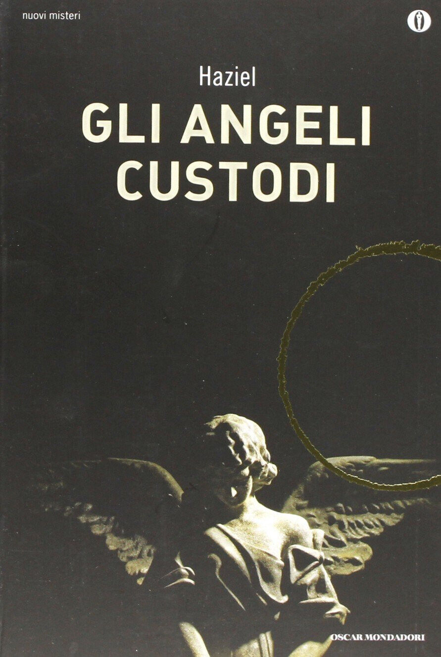 Gli angeli custodi - Haziel - Mondadori, 2012