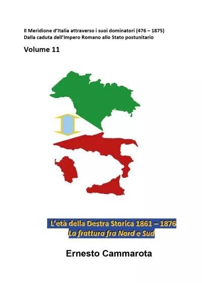 Gli anni della Destra Storica 1861-1876, la frattura fra Nord …