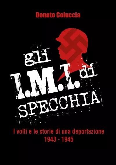 Gli I.M.I. di Specchia di Donato Coluccia, 2023, Youcanprint