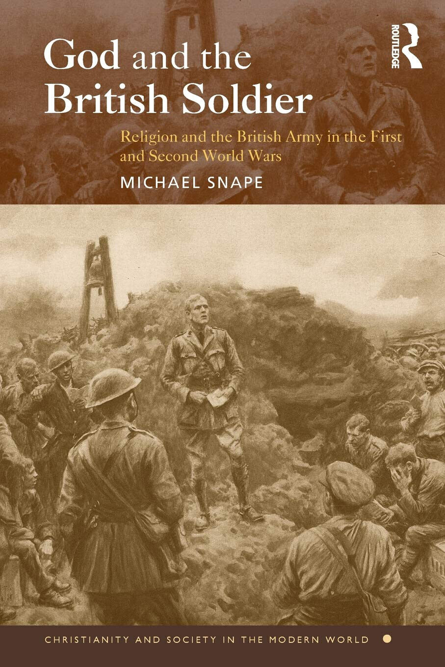 God and the British Soldier - Michael Snape - Routledge, …