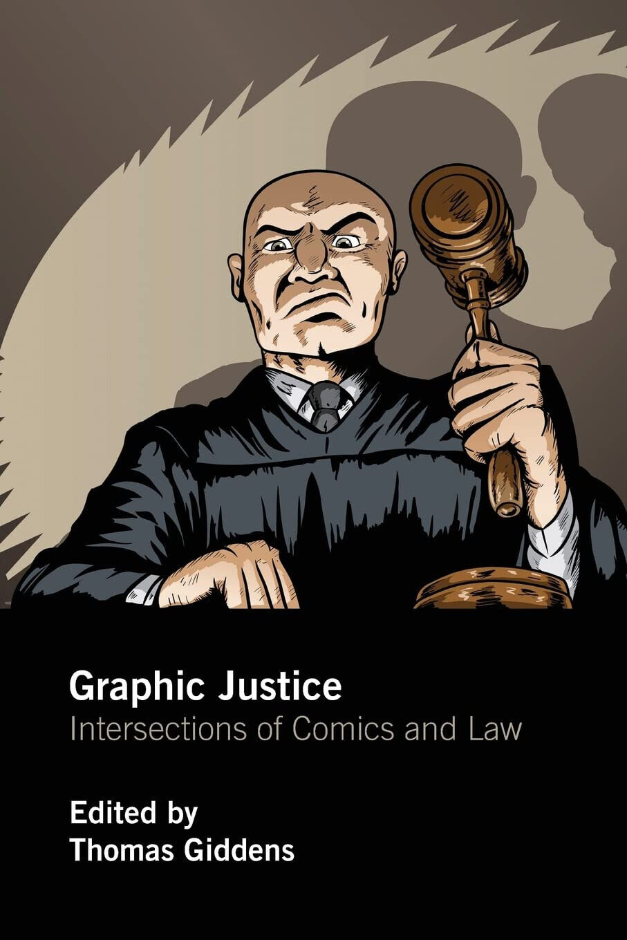 Graphic Justice - Thomas Giddens - Routledge, 2016