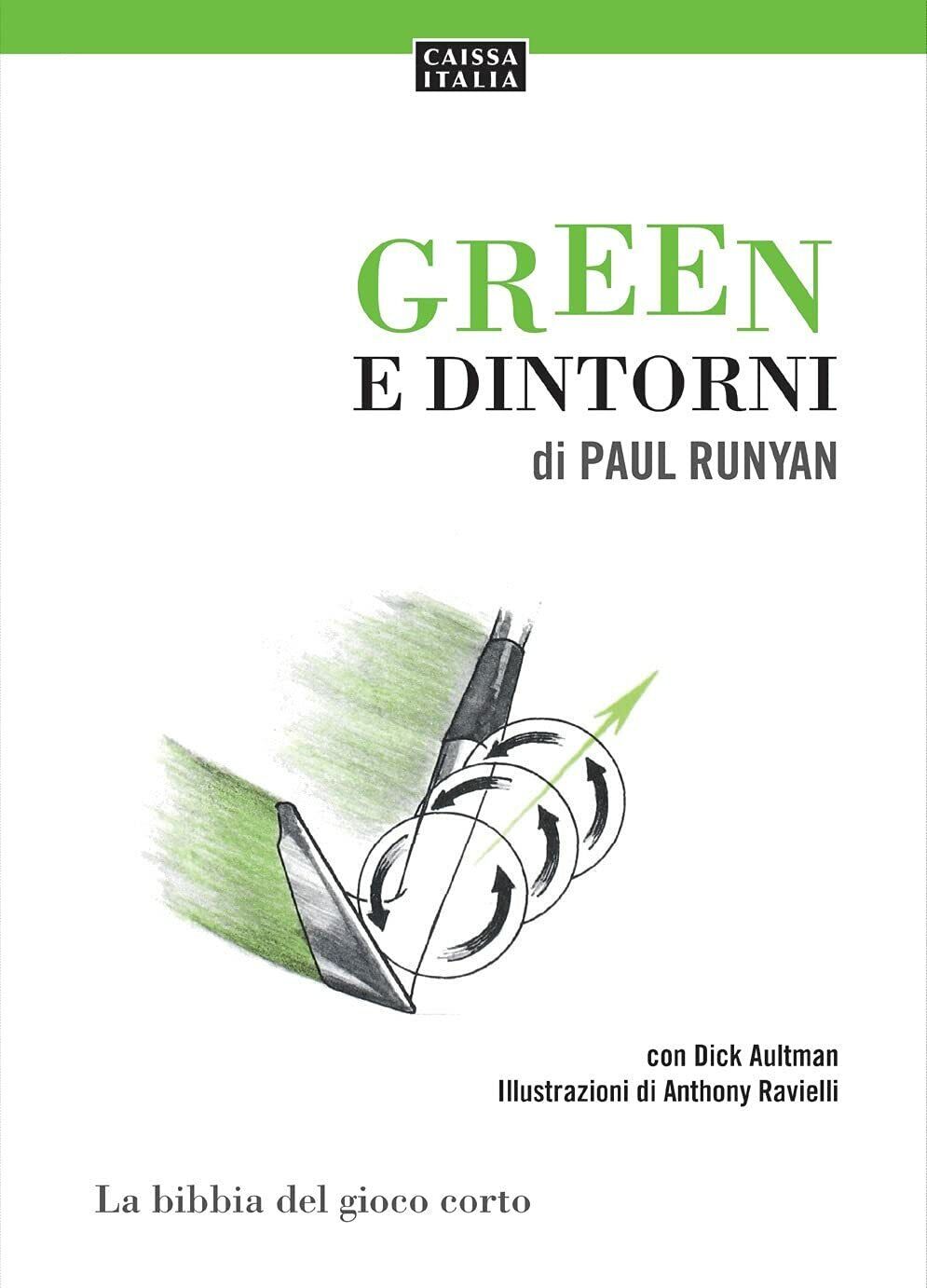 Green e dintorni. La bibbia del gioco corto - Paul …