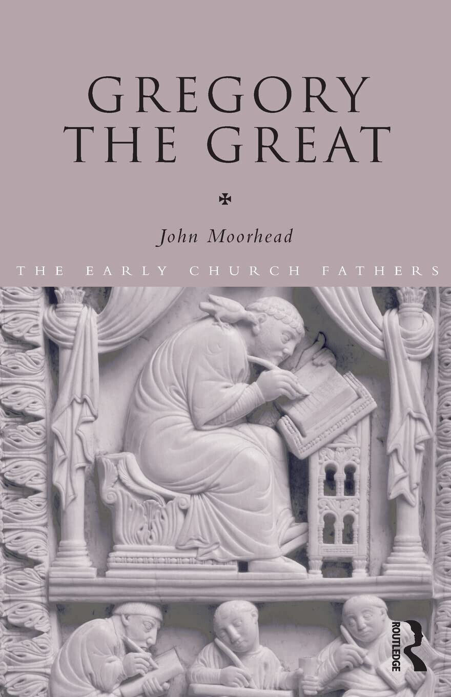 Gregory the Great - John Moorhead - Routledge, 2005