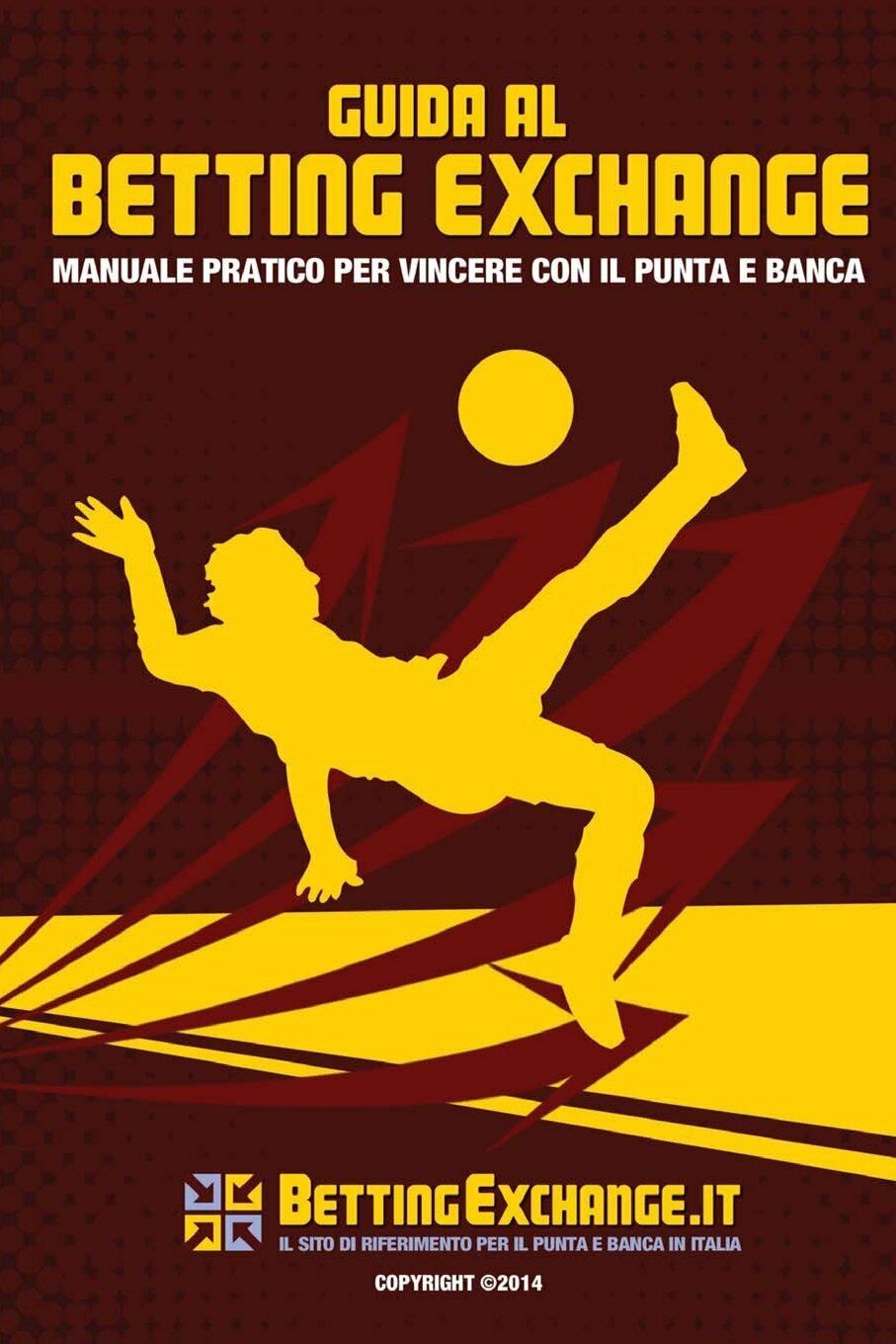 Guida Betting Exchange - Giulio Giorgetti - Createspace, 2014