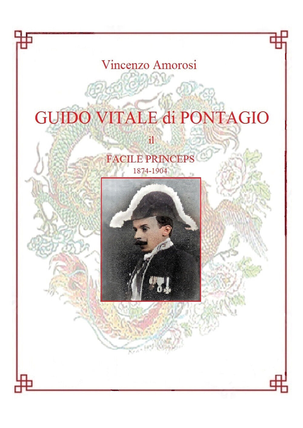 Guido Vitale di Pontagio. Il Facile Princeps 1874-1904 di Vincenzo …
