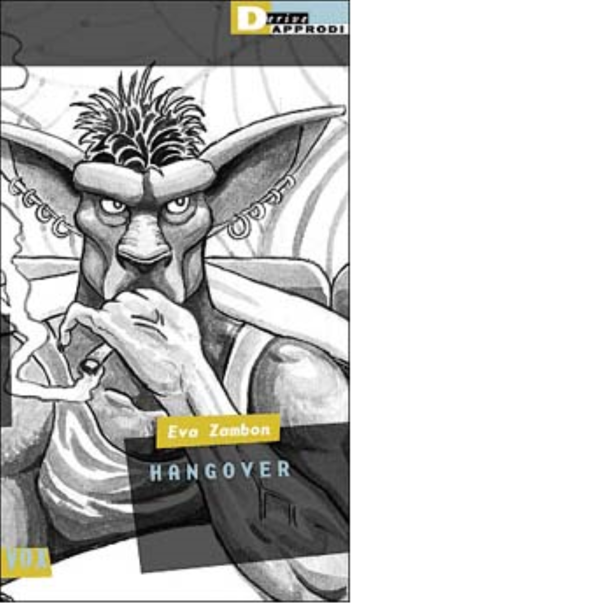 HANGOVER di EVA ZAMBON - DeriveApprodi editore, 2001