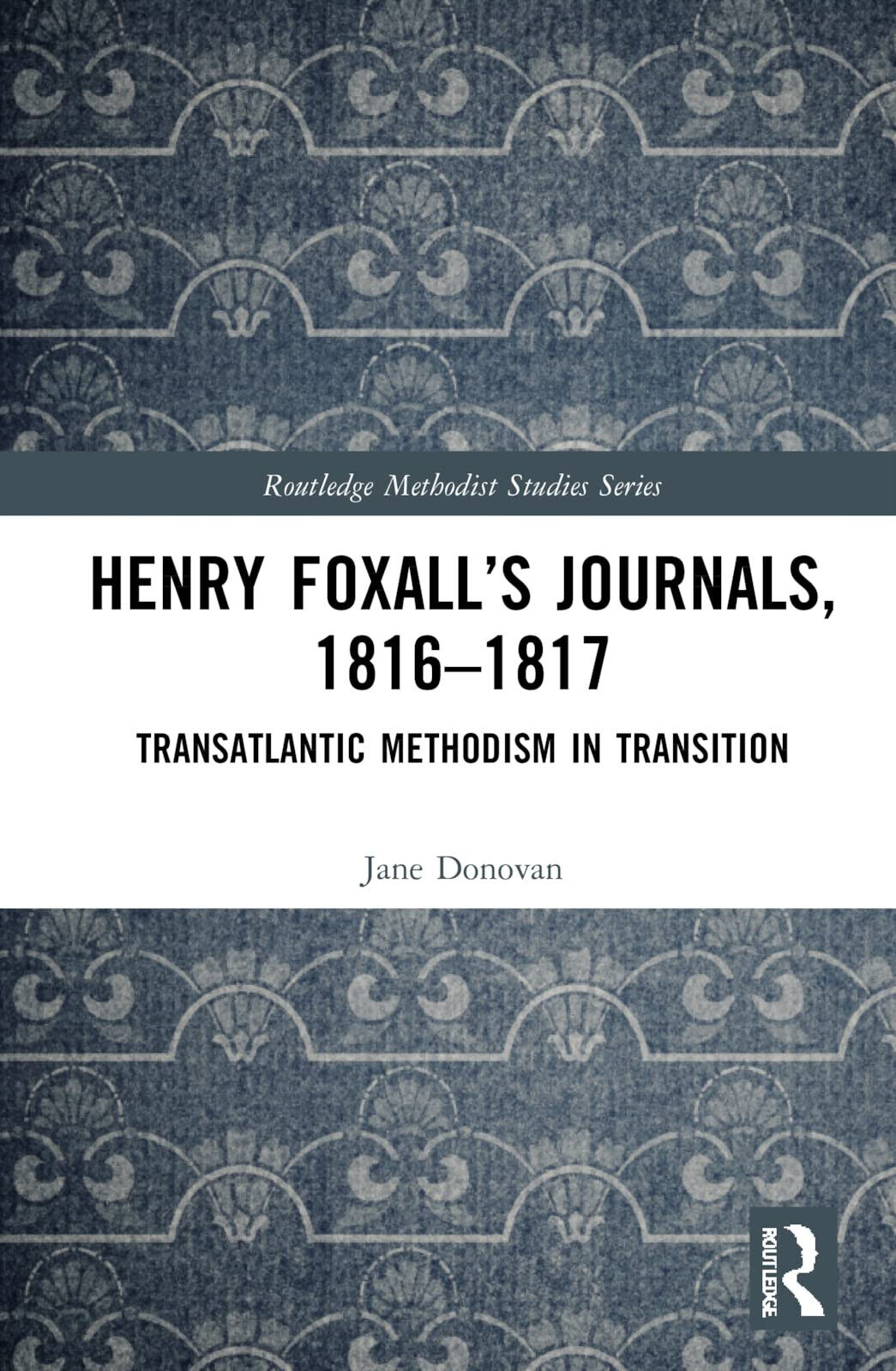 Henry Foxall s Journals, 1816-1817 - Jane Donovan - Routledge, …
