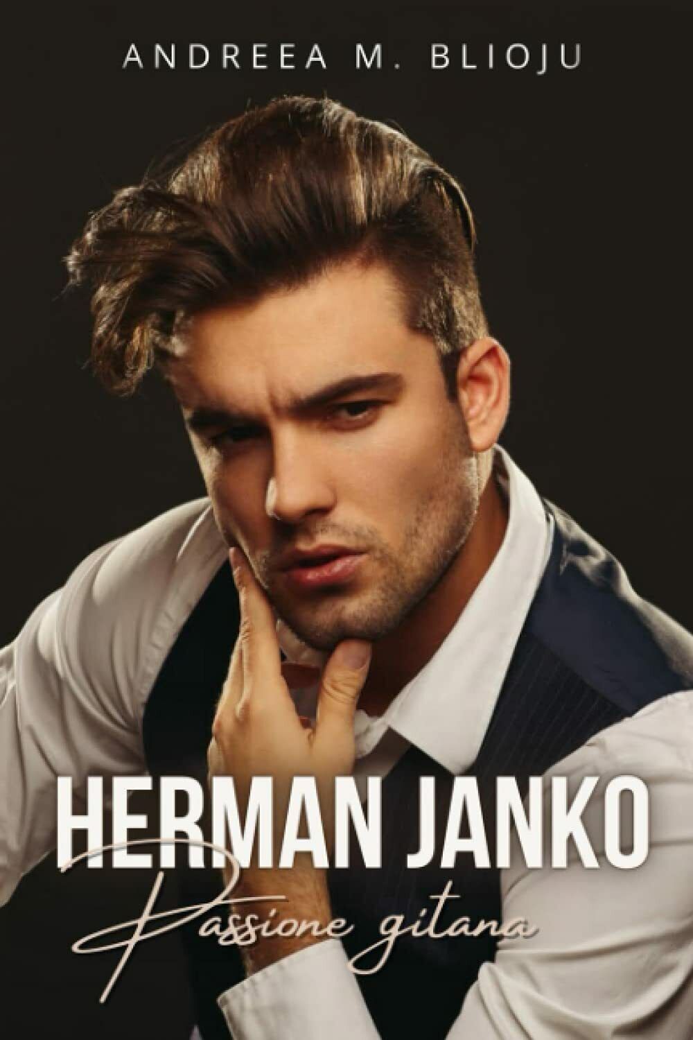 Herman Janko: Passione gitana di Andreea M. Blioju, 2021, Indipendently …