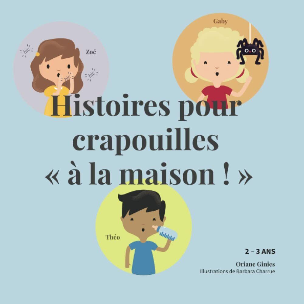 Histoires pour crapouilles « à la maison ! » di …