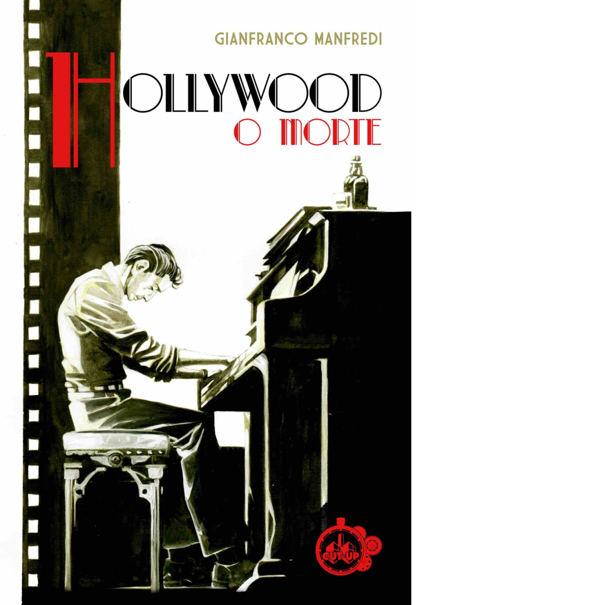 Hollywood o morte di Gianfranco Manfredi - cut-up,2022