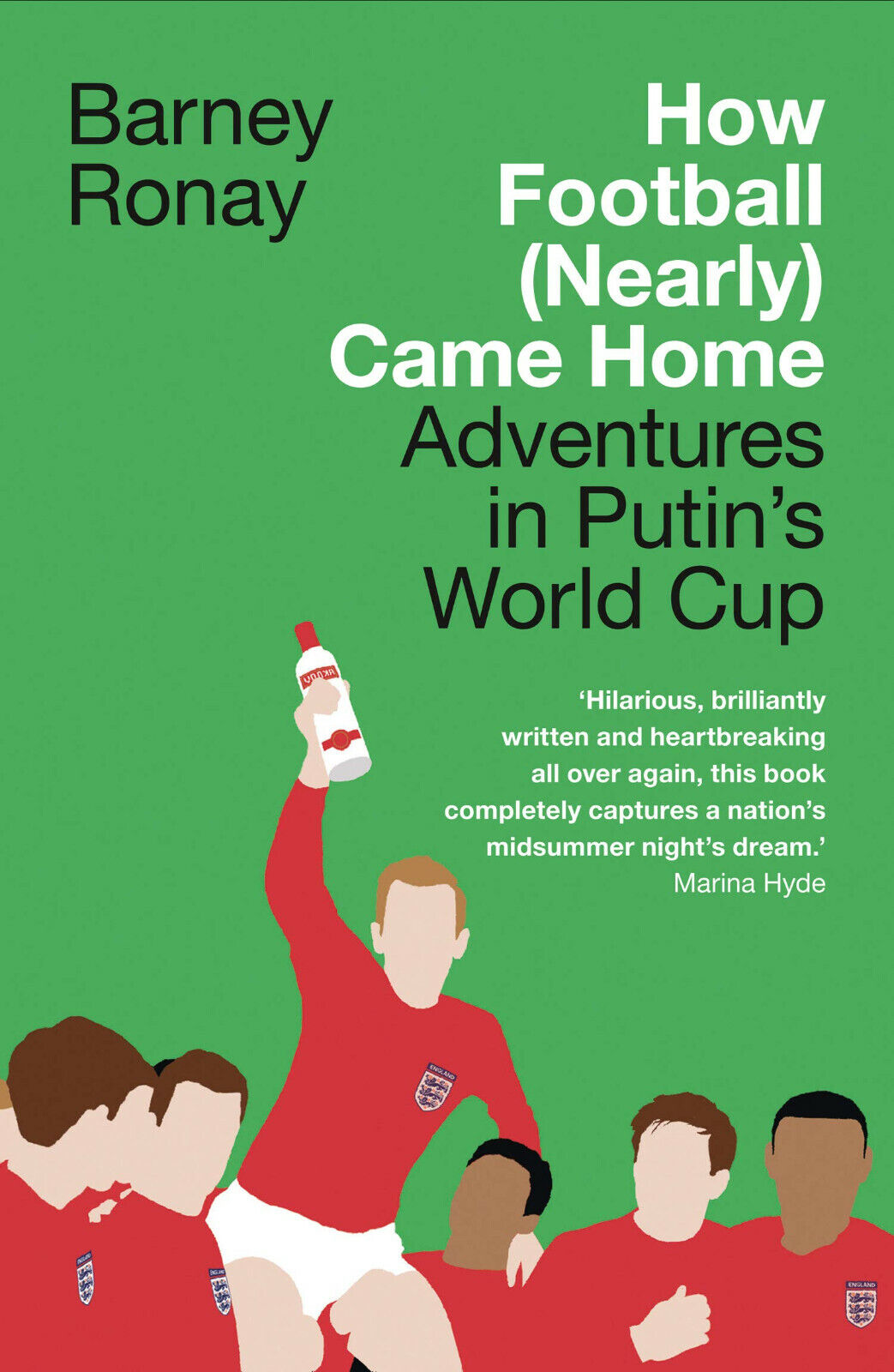 How Football (Nearly) Came Home - Barney Ronay - HarperCollins, …
