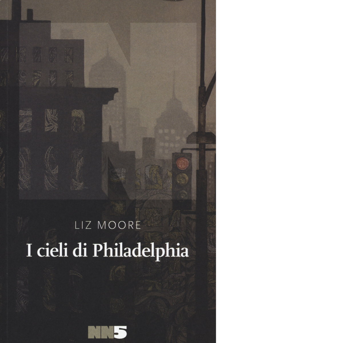 I cieli di Philadelphia di Liz Moore - NN Editore, …