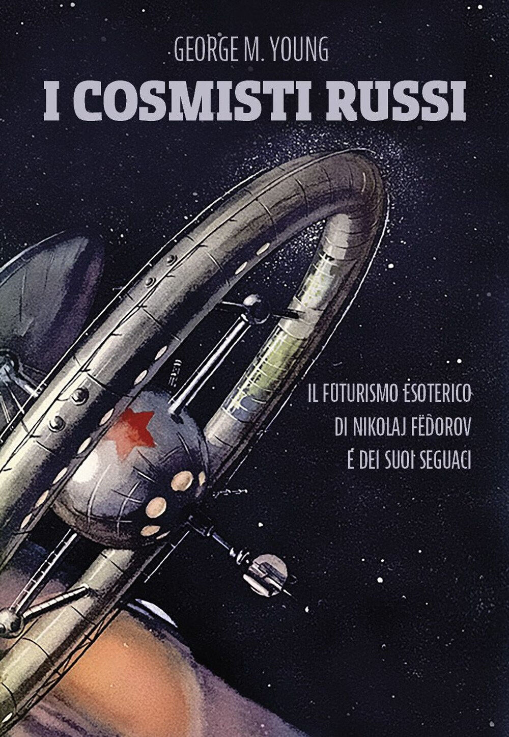 I cosmisti russi - George M. Young - Tre editori, …