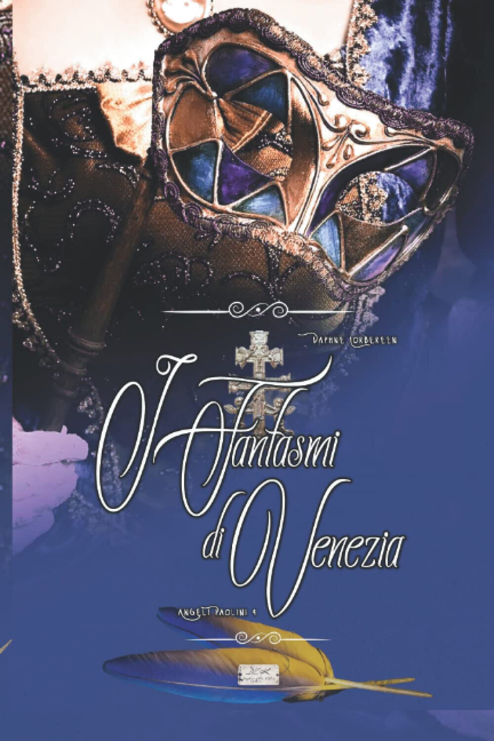 I Fantasmi di Venezia: Angeli Paolini vol. 4 - Daphne …