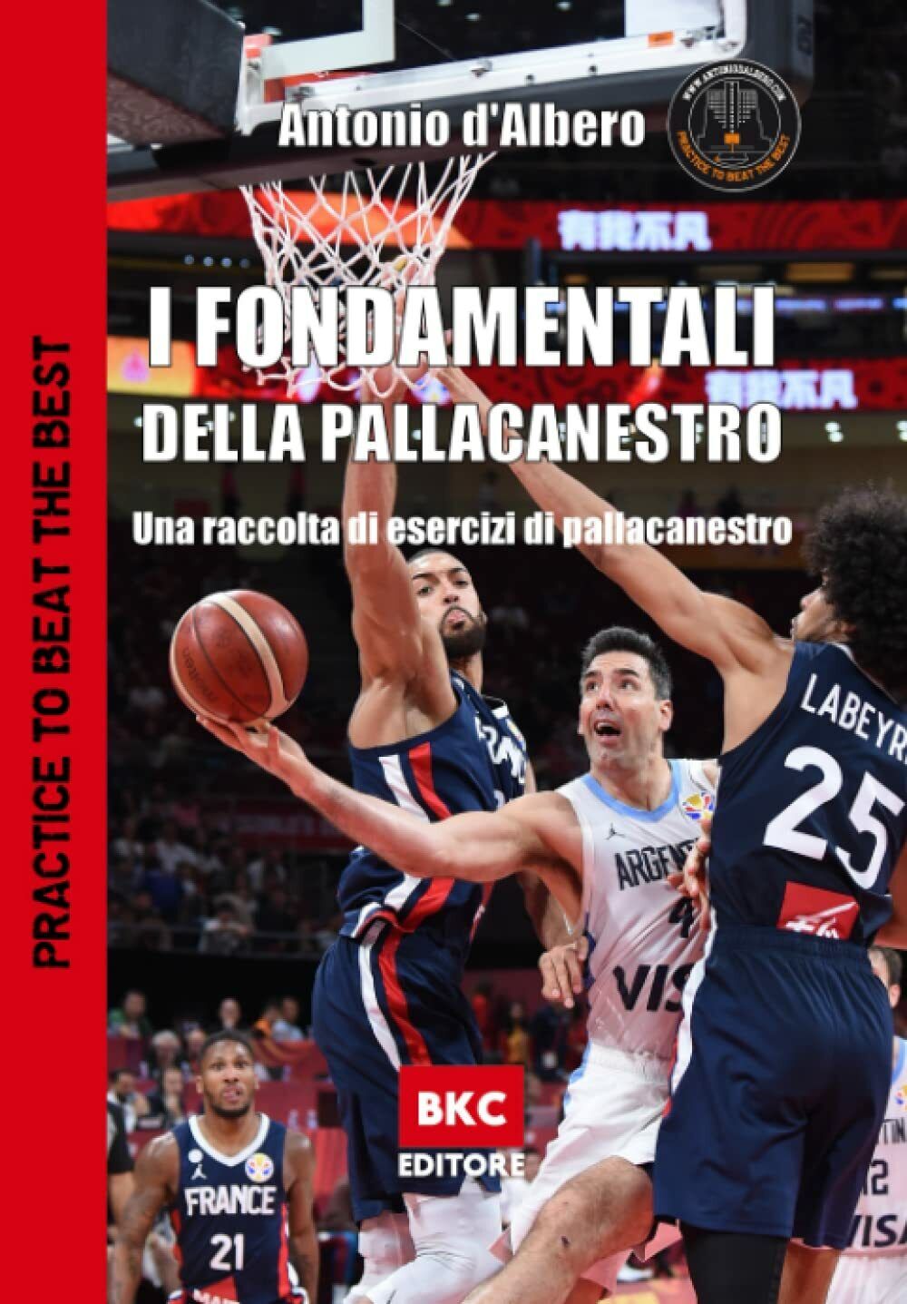I fondamentali della pallacanestro - Antonio D'Albero - BasketCoach.Net, 2022