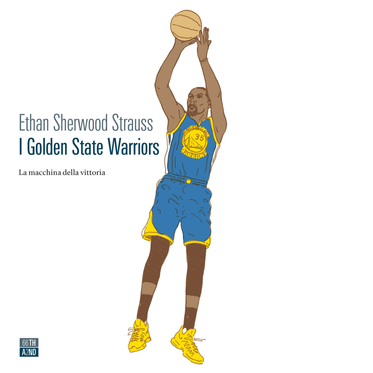 I Golden State Warriors. La macchina della vittoria di Ethan …