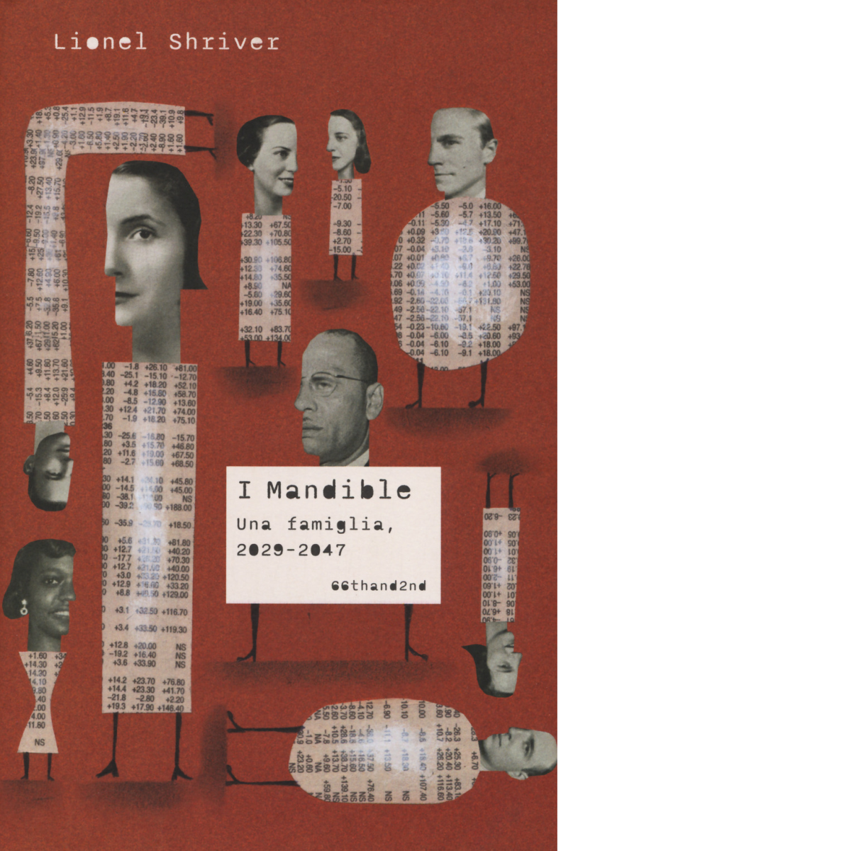 I Mandible. Una famiglia, 2029-2047 di Lionel Shriver, 2018, 66th …