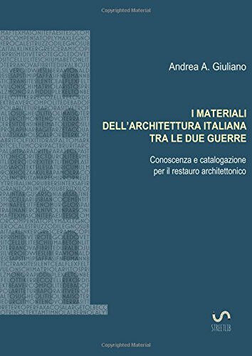I materiali dell'architettura italiana tra le due guerre - Giuliano …