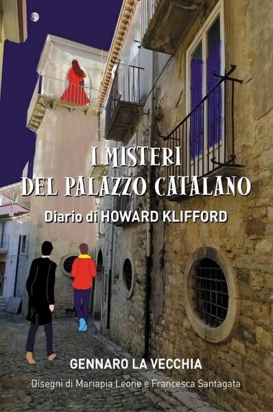 I Misteri del Palazzo Catalano Diario di Howard Klifford. Seconda …