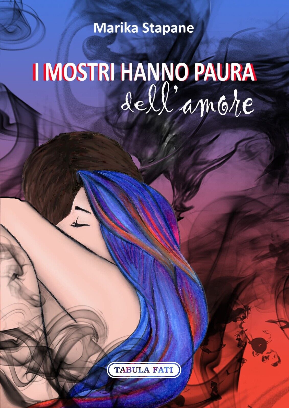 I mostri hanno paura dell?amore di Marika Stapane, 2022, Tabula …
