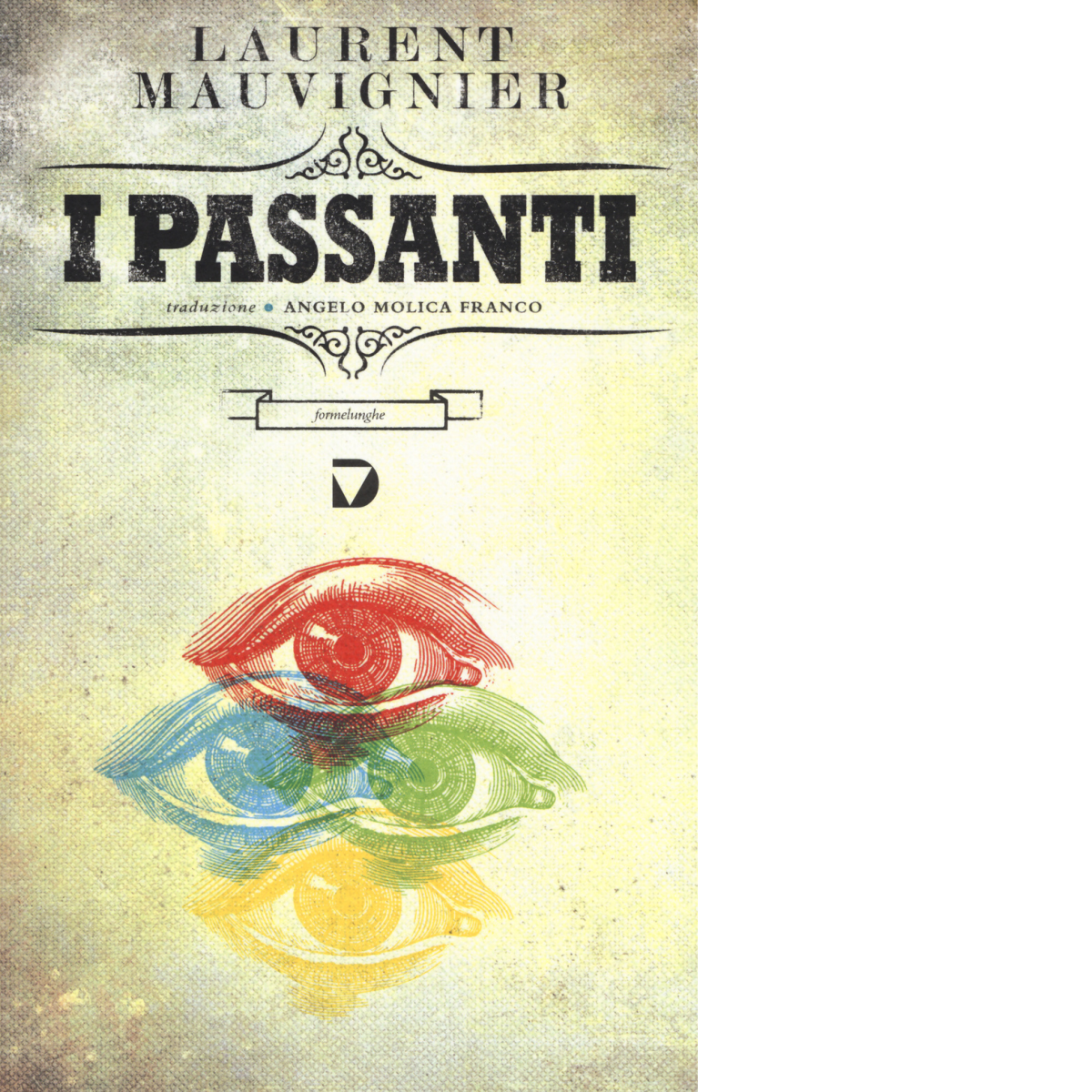 I passanti di Laurent Mauvignier - Del vecchio editore, 2014