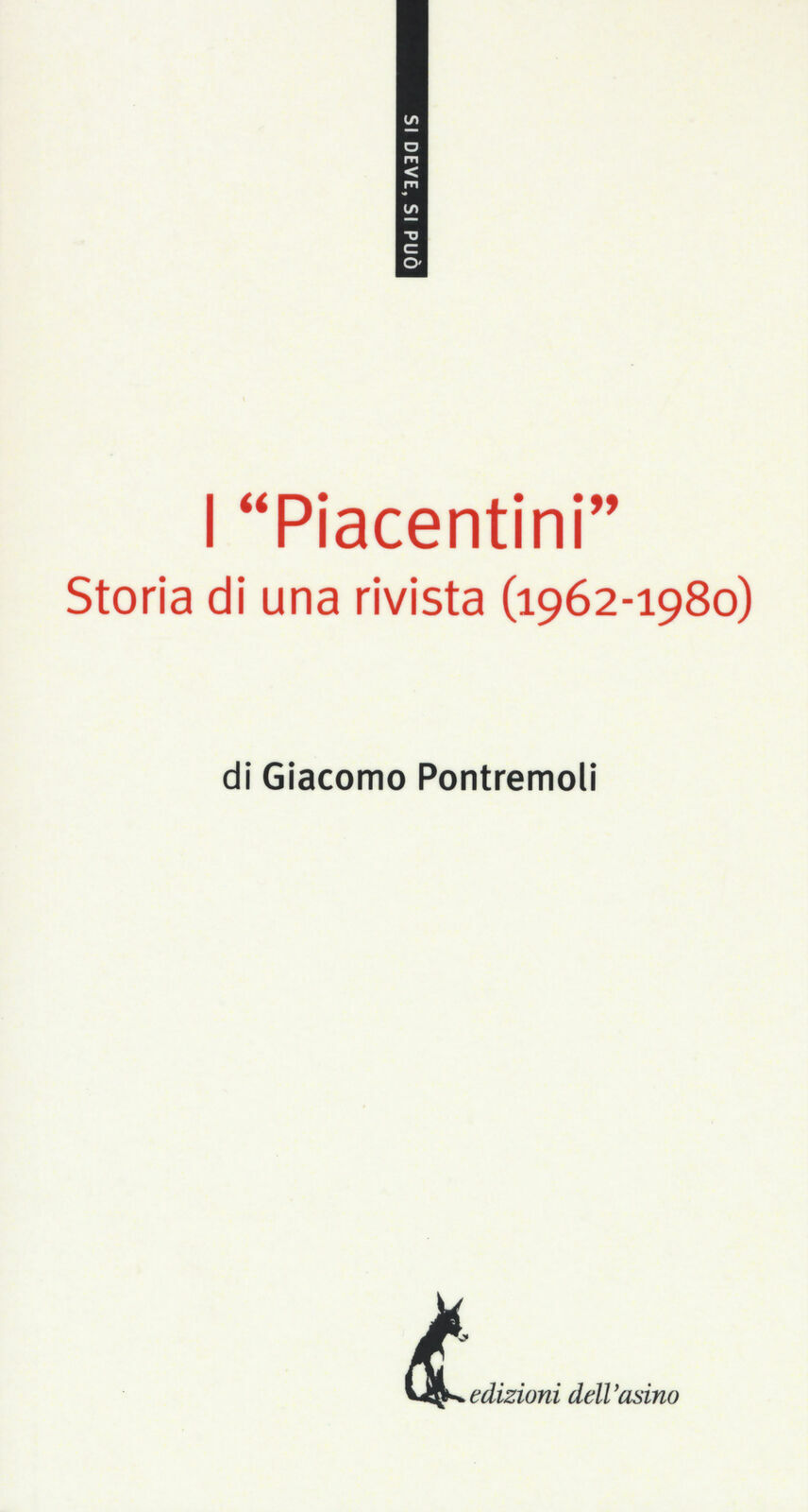 I «Piacentini». Storia di una rivista (1962-1980) - Pontremoli Giacomo