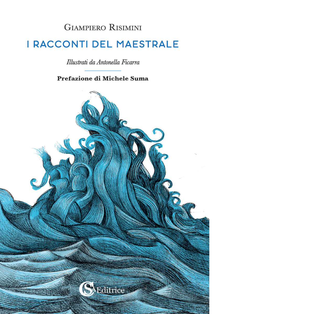 I racconti del maestrale di Giampiero Risimini - CSA, 2022