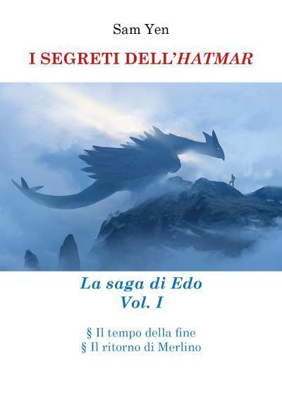 I SEGRETI DELL?HATMAR. La saga di Edo Vol. I di …