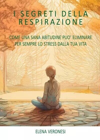 I segreti della respirazione. Come una sana abitudine può eliminare …