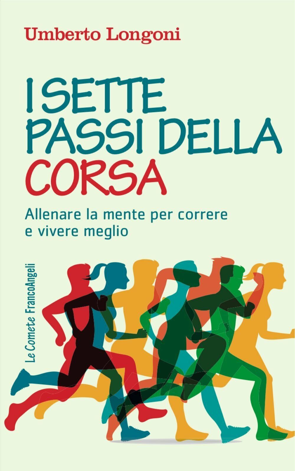 I sette passi della corsa - Umberto Longoni - Franco …