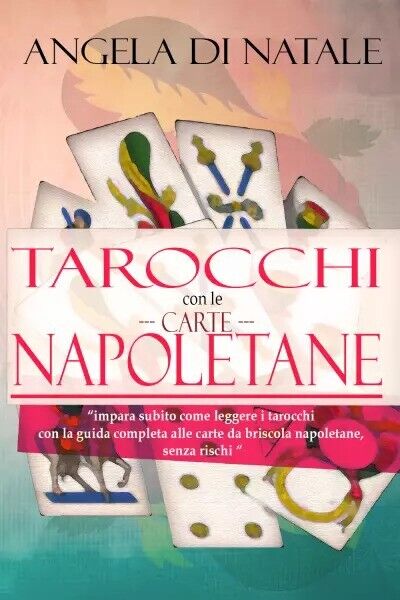 I Tarocchi con le Carte Napoletane. ?impara subito come leggere …