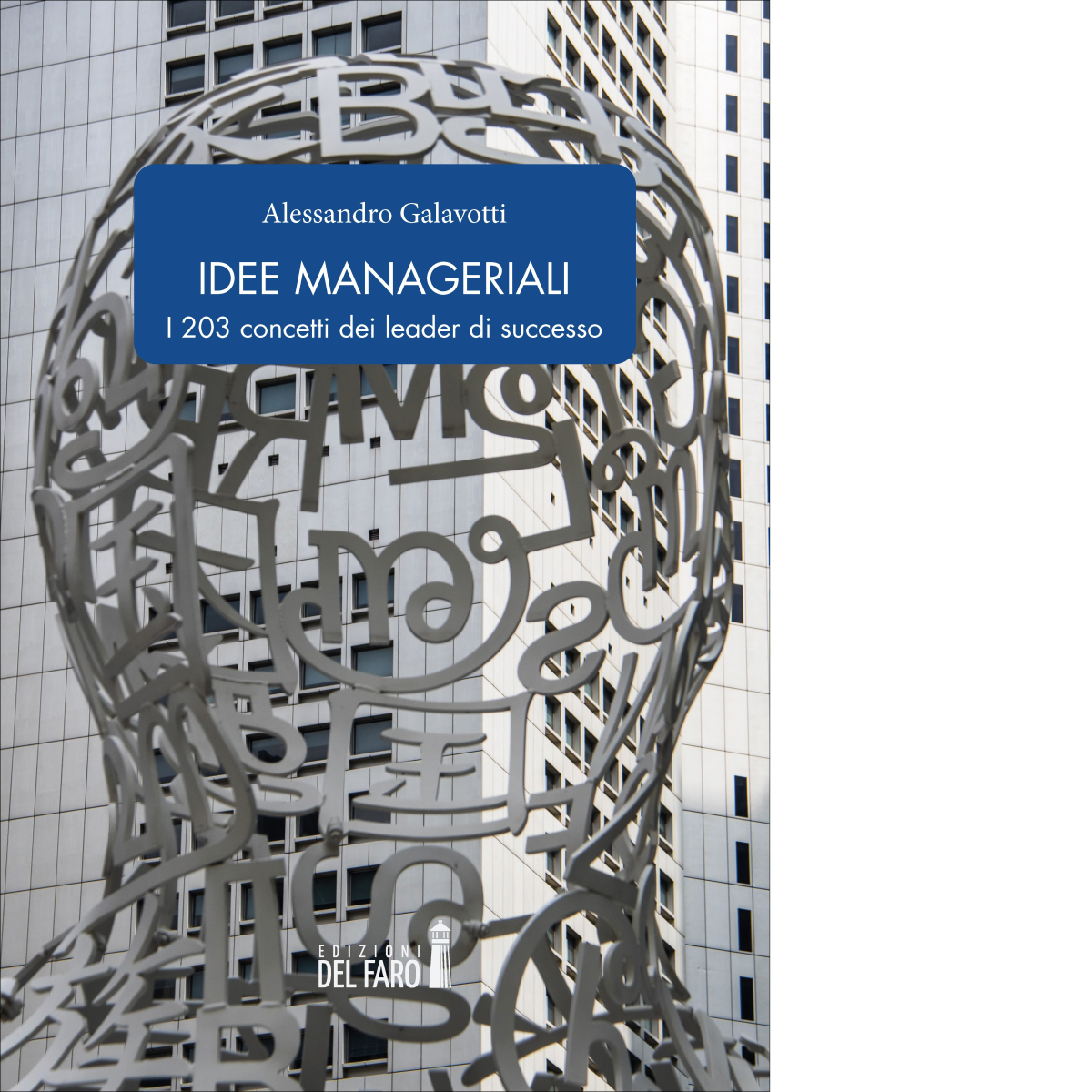 Idee manageriali. I 203 concetti dei leader di successo di …