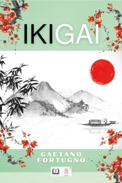 IKIGAI di Fortugno Gaetano, 2022, Youcanprint