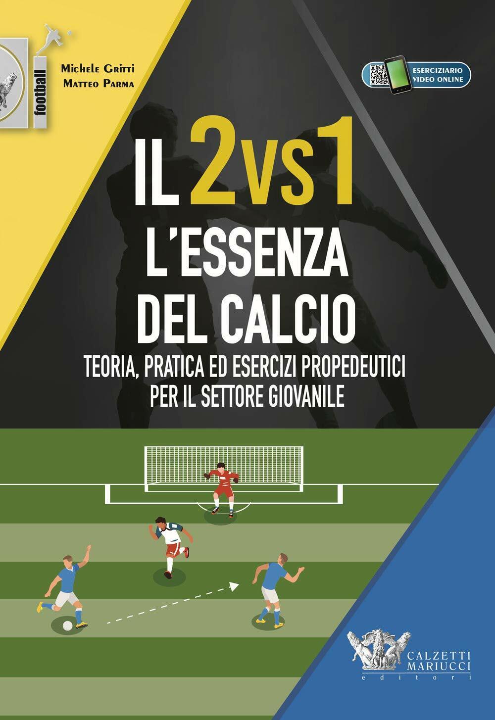Il 2vs1. L'essenza del calcio - Michele Gritti, Matteo Parma …