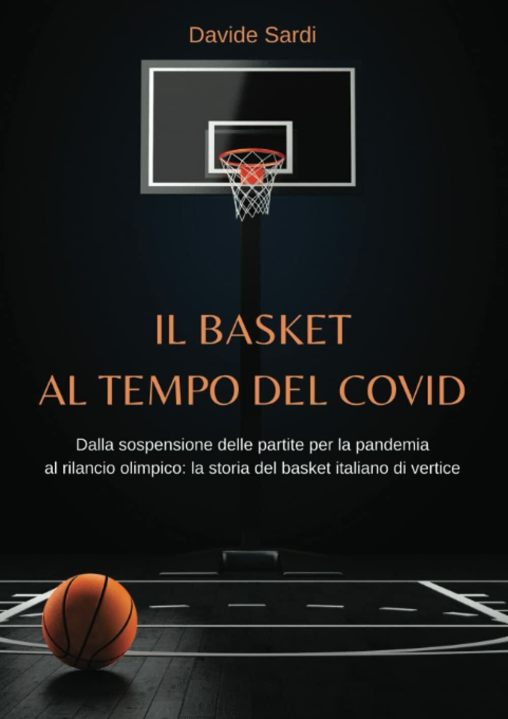 Il basket al tempo del Covi d - Davide Sardi …