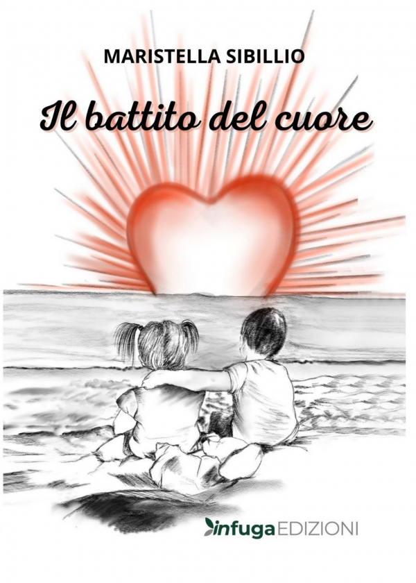 Il battito del cuore di Maristella Sibillio, 2022, Infuga Edizioni
