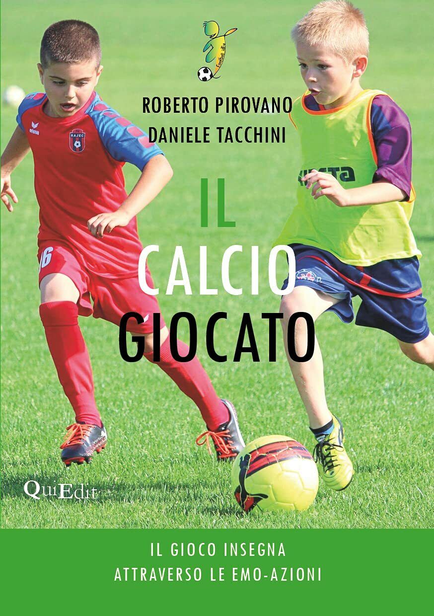 Il calcio giocato - Roberto Pirovano, Daniele Tacchini - QuiEdit, …