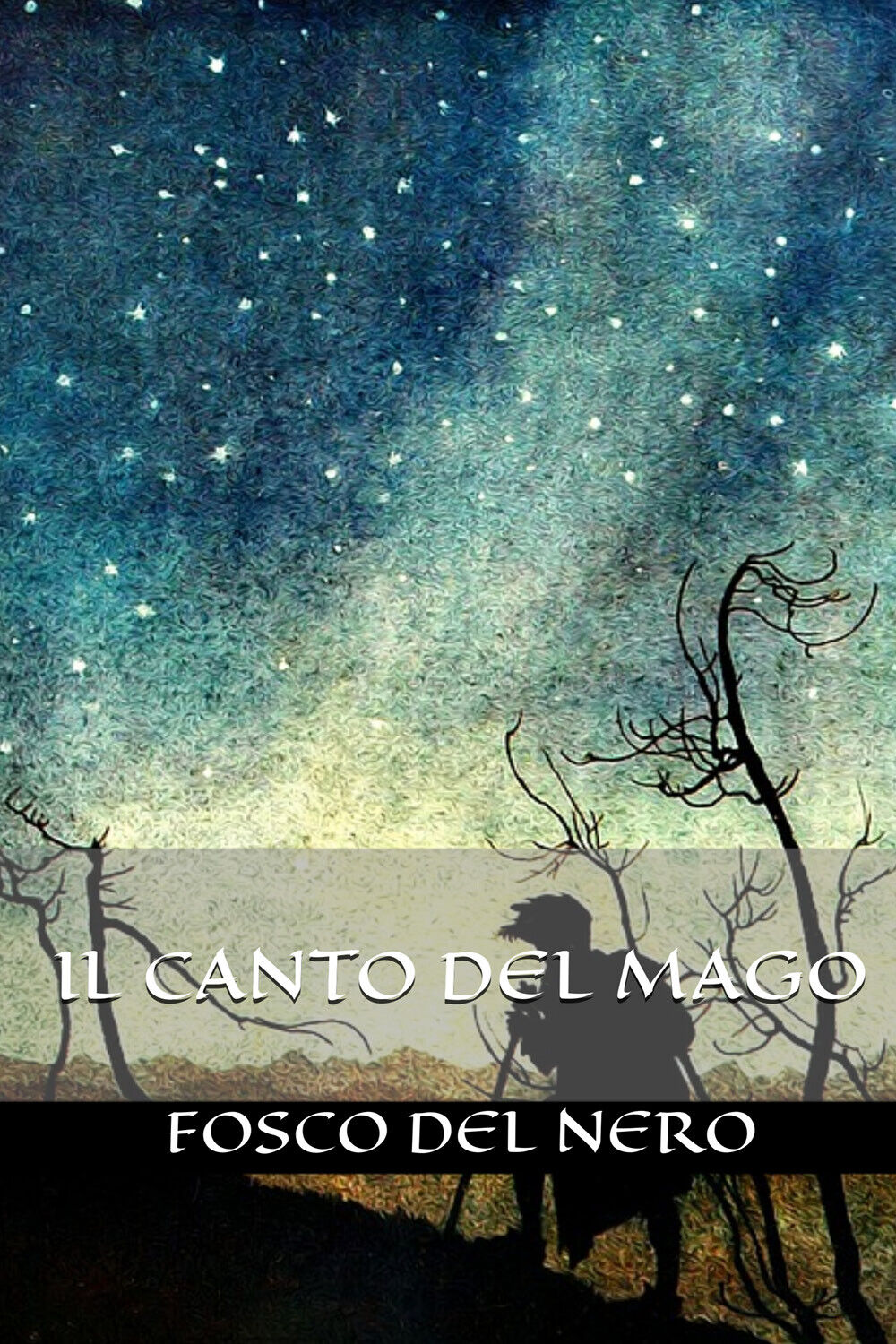 Il canto del mago di Fosco Del Nero, 2022, Youcanprint