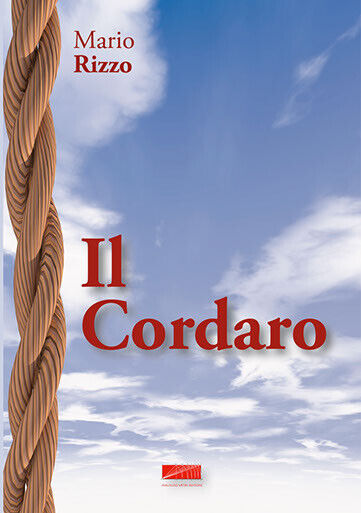 Il Cordaro di Mario Rizzo, 2015, Maurizio Vetri Editore