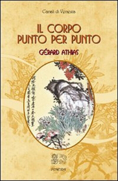 Il corpo punto per punto - Gérard Athias - Venexia, …